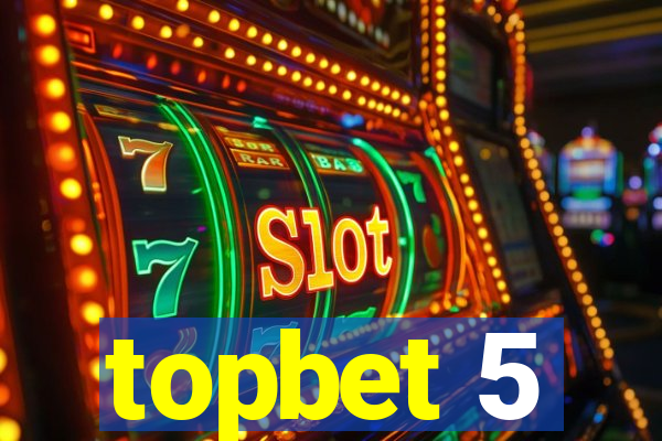 topbet 5